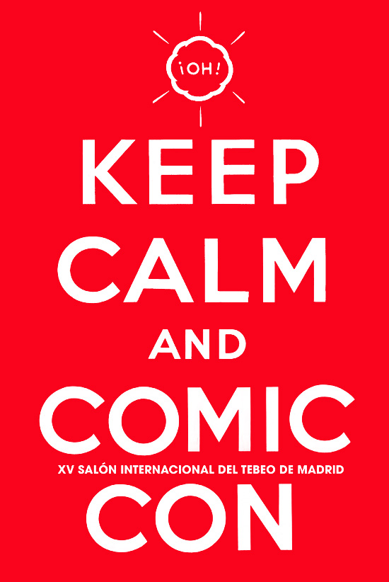 Keep Calm and Comic Con - Expocómic 2012