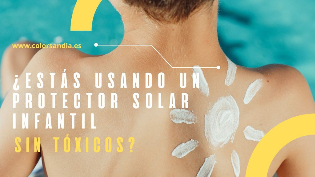 protector solar infantil sin tóxicos